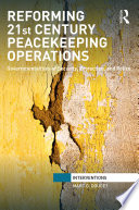 Cover for Reforming 21st Century Peacekeeping Operations