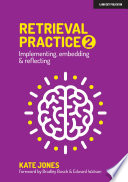 Cover for Retrieval Practice 2: Implementing, embedding & reflecting