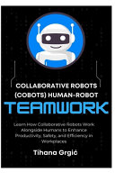Cover for Collaborative Robots (Cobots) Human-Robot Teamwork