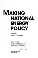Cover for Making national energy policy