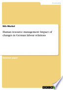 Cover for Human resource management: Impact of changes in German labour relations