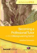 Cover for Becoming a Professional Tutor in the Lifelong Learning Sector