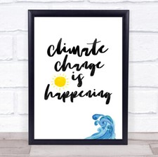 Listing image for Climate Change Is Happening Quote Typogrophy Wall Art Print