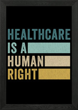 Listing image for Healthcare Is Human Right Framed Wall Art Poster Canvas Print Picture